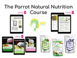 The Parrot Natural Nutrition Course